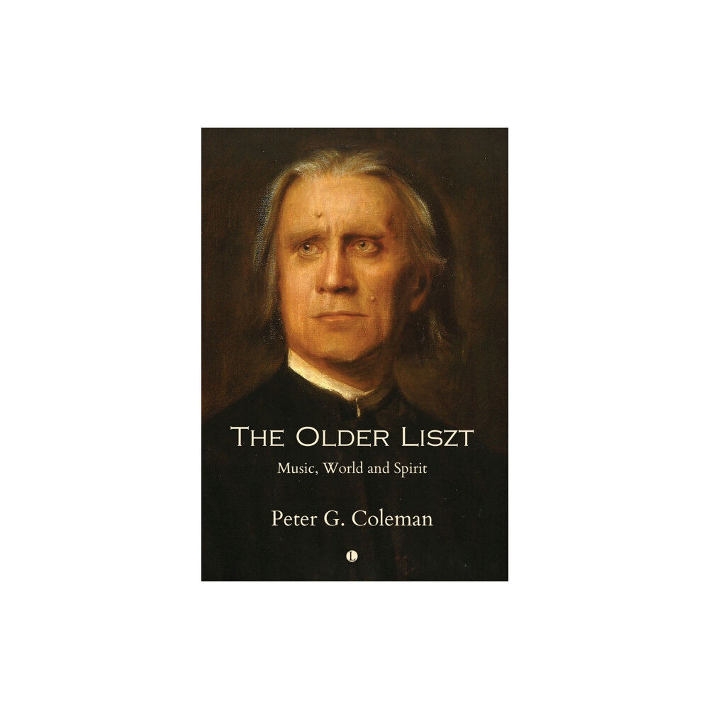 James Clarke & Co Ltd The The Older Liszt (inbunden, eng)