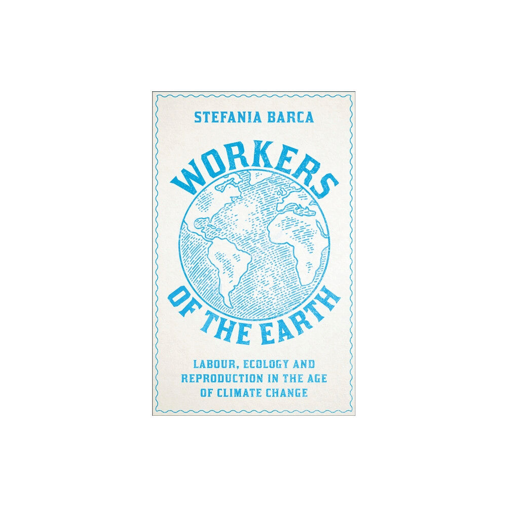 Pluto Press Workers of the Earth (häftad, eng)