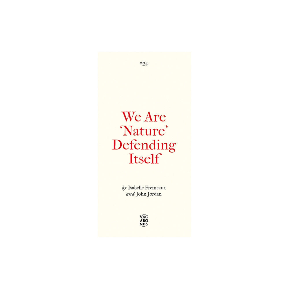 Pluto Press We Are 'Nature' Defending Itself (häftad, eng)