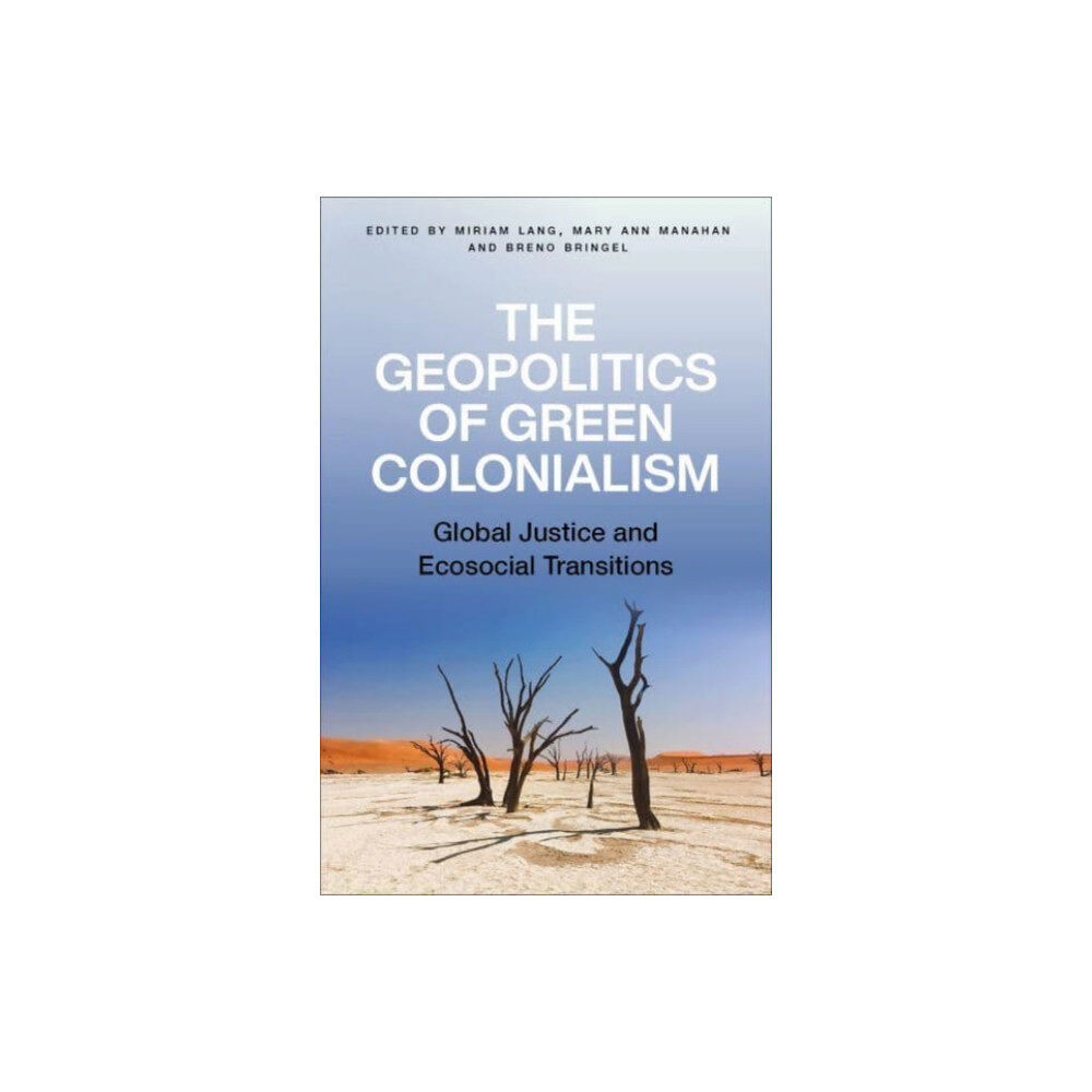 Pluto Press The Geopolitics of Green Colonialism (häftad, eng)