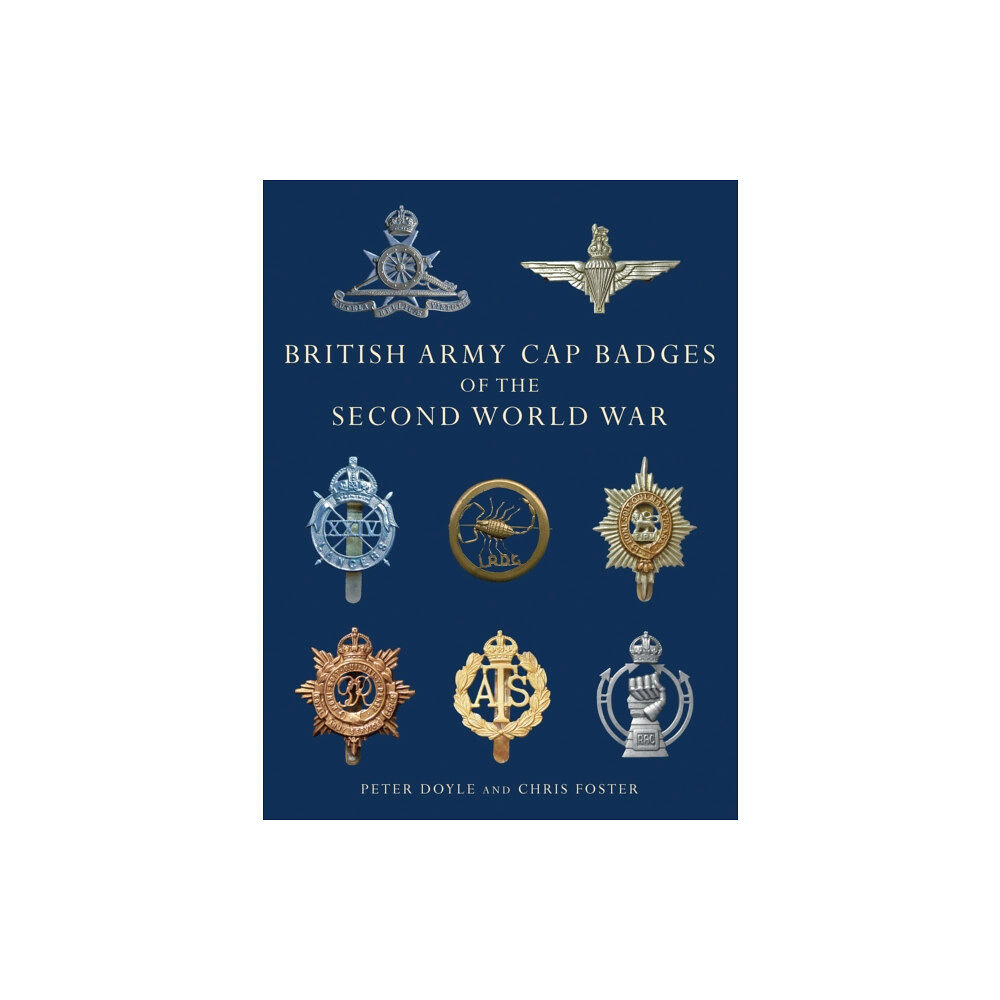 Bloomsbury Publishing PLC British Army Cap Badges of the Second World War (häftad, eng)