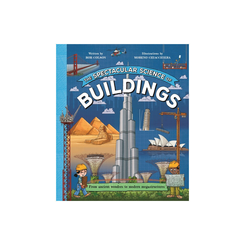 Pan Macmillan The Spectacular Science of Buildings (inbunden, eng)