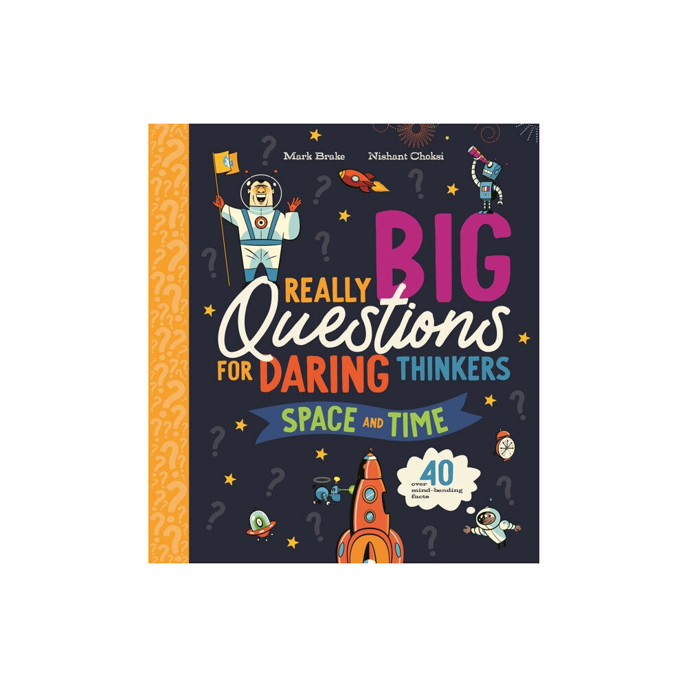 Pan Macmillan Really Big Questions For Daring Thinkers: Space and Time (inbunden, eng)