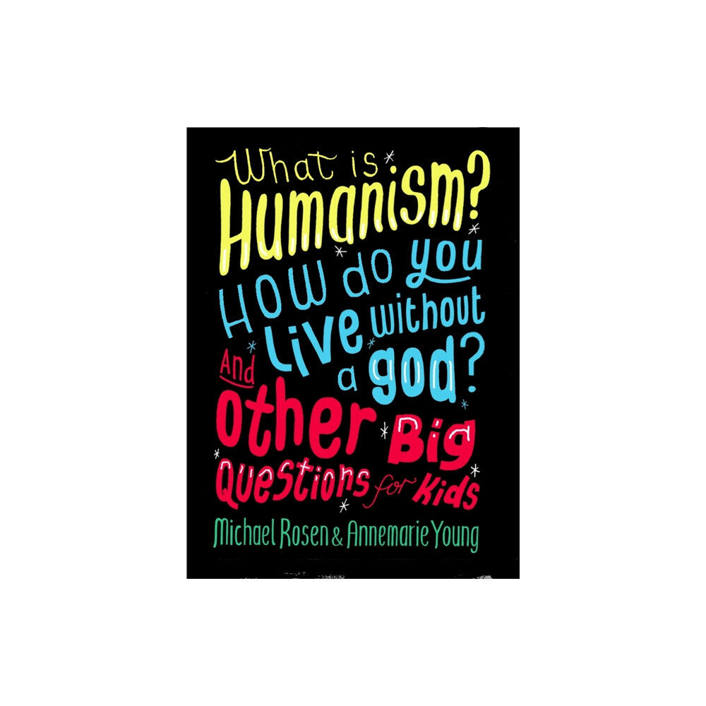 Hachette Children's Group What is Humanism? How do you live without a god? And Other Big Questions for Kids (häftad, eng)
