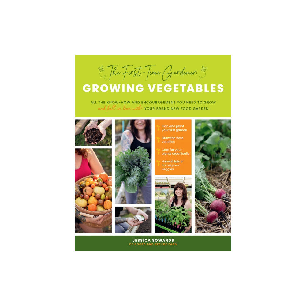 Quarto Publishing Group USA Inc The First-Time Gardener: Growing Vegetables (häftad, eng)