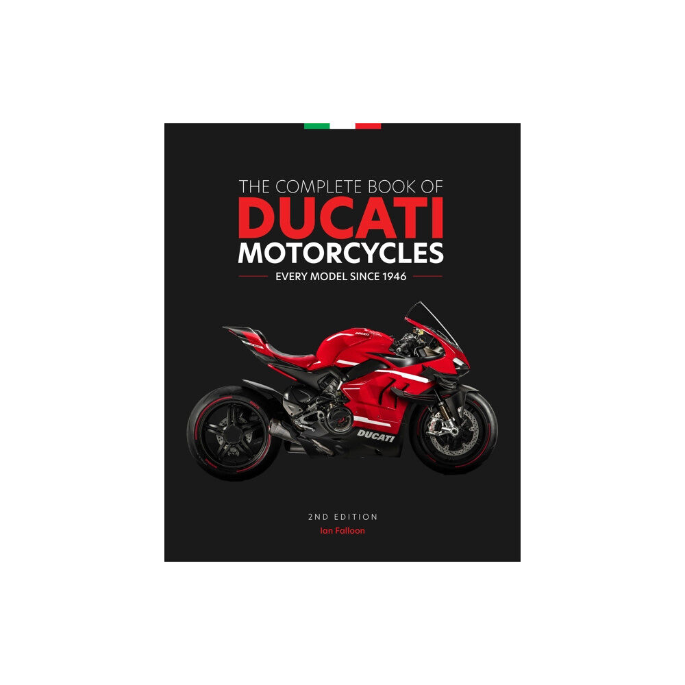 Quarto Publishing Group USA Inc The Complete Book of Ducati Motorcycles, 2nd Edition (inbunden, eng)