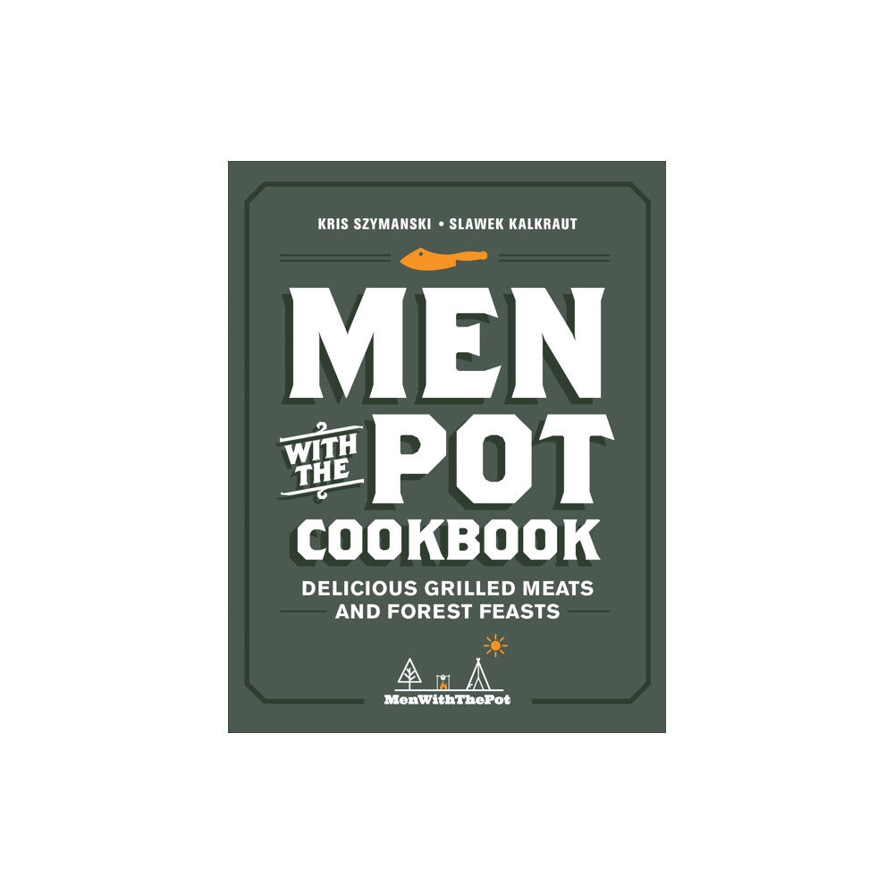 Quarto Publishing Group USA Inc Men with the Pot Cookbook (inbunden, eng)