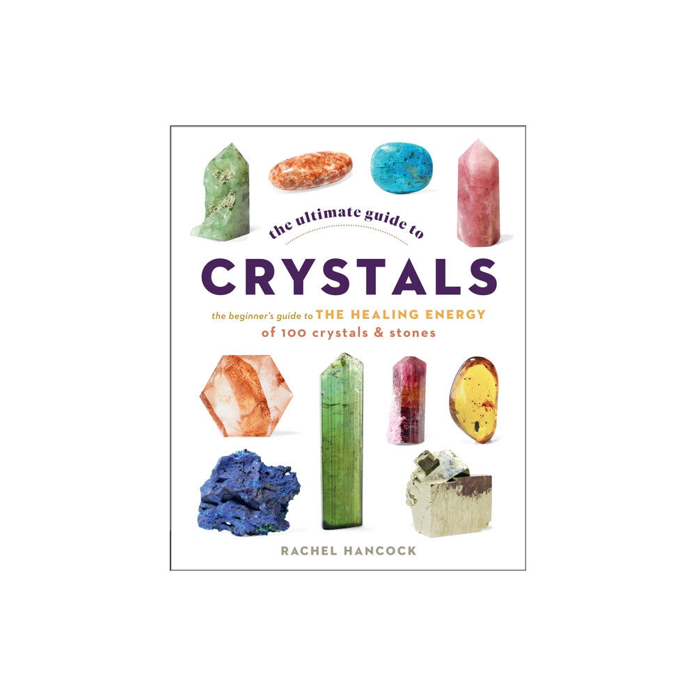 Quarto Publishing Group USA Inc The Ultimate Guide to Crystals (häftad, eng)