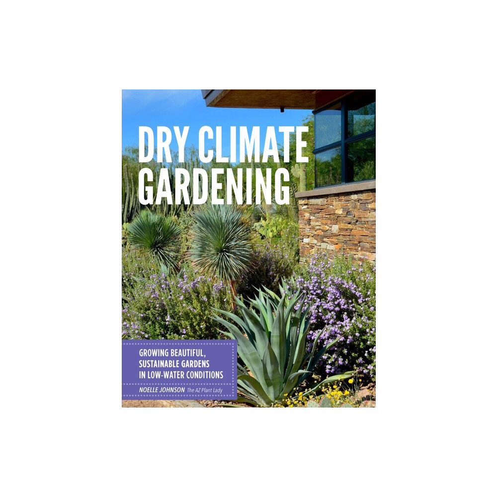 Quarto Publishing Group USA Inc Dry Climate Gardening (häftad, eng)