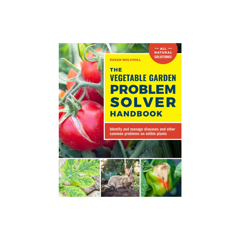 Quarto Publishing Group USA Inc The Vegetable Garden Problem Solver Handbook (häftad, eng)