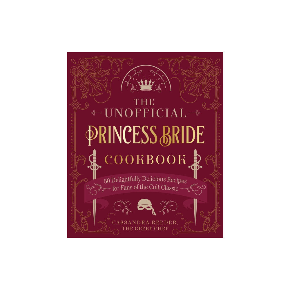 Quarto Publishing Group USA Inc The Unofficial Princess Bride Cookbook (inbunden, eng)