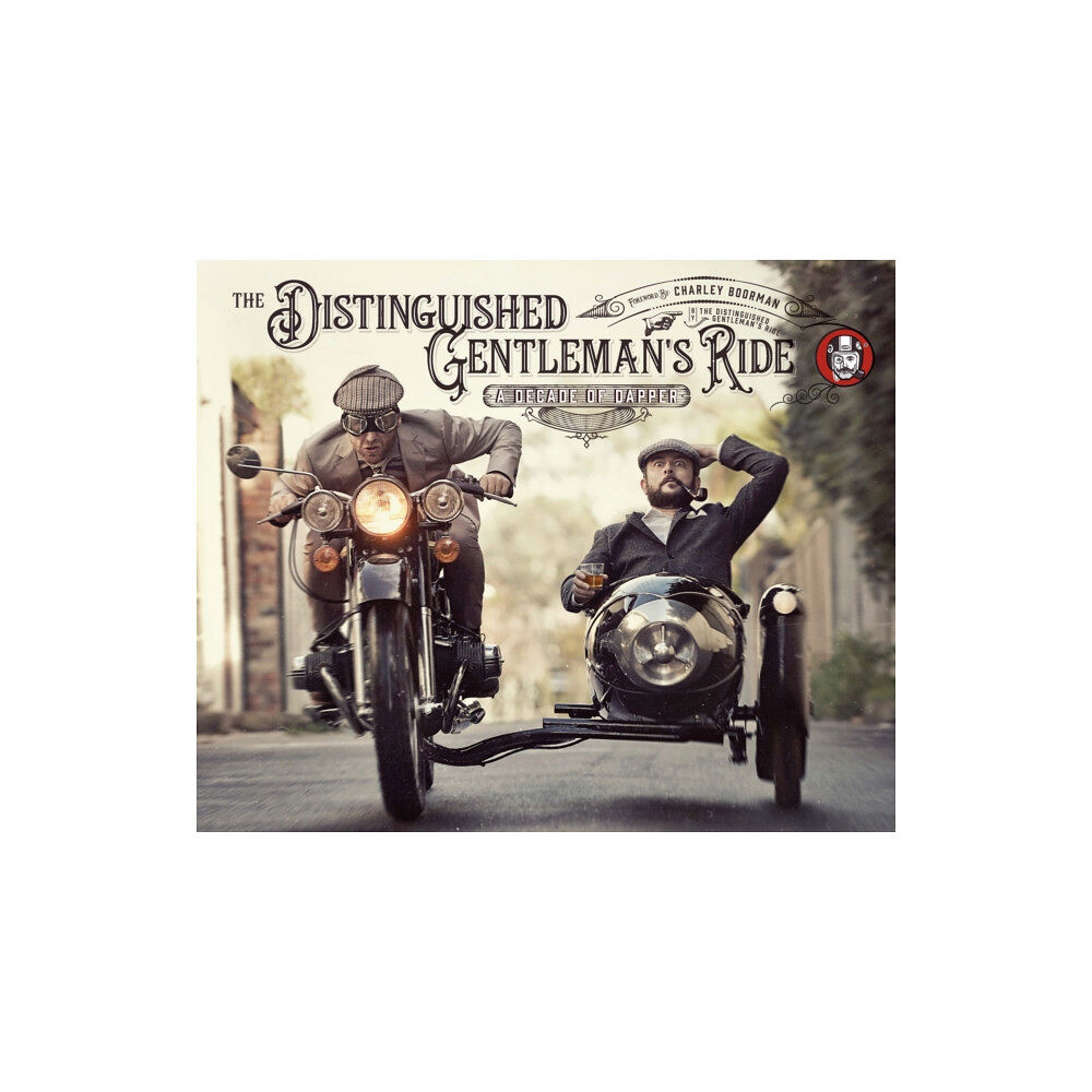 Quarto Publishing Group USA Inc The Distinguished Gentleman's Ride (häftad, eng)