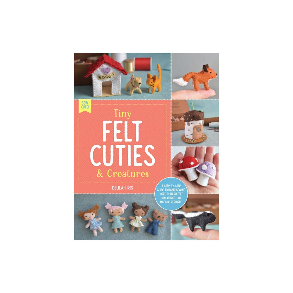 Quarto Publishing Group USA Inc Tiny Felt Cuties & Creatures (häftad, eng)