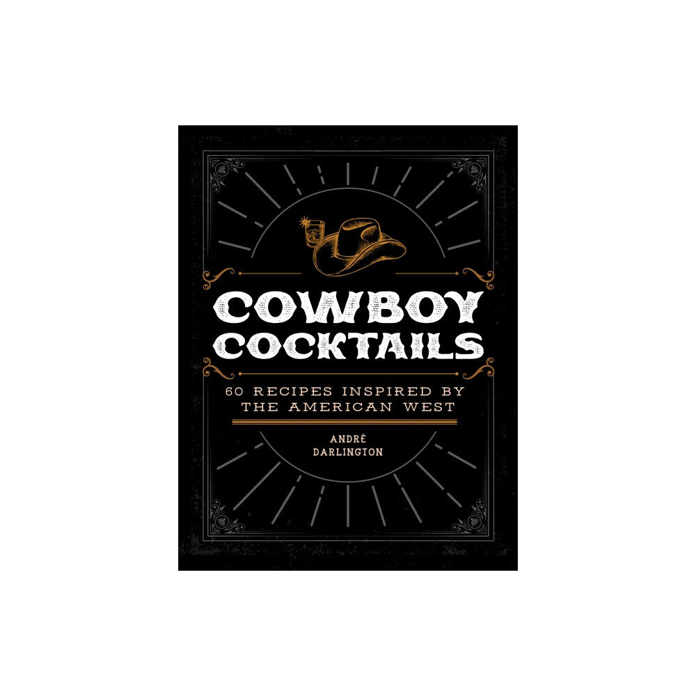 Quarto Publishing Group USA Inc Cowboy Cocktails (inbunden, eng)