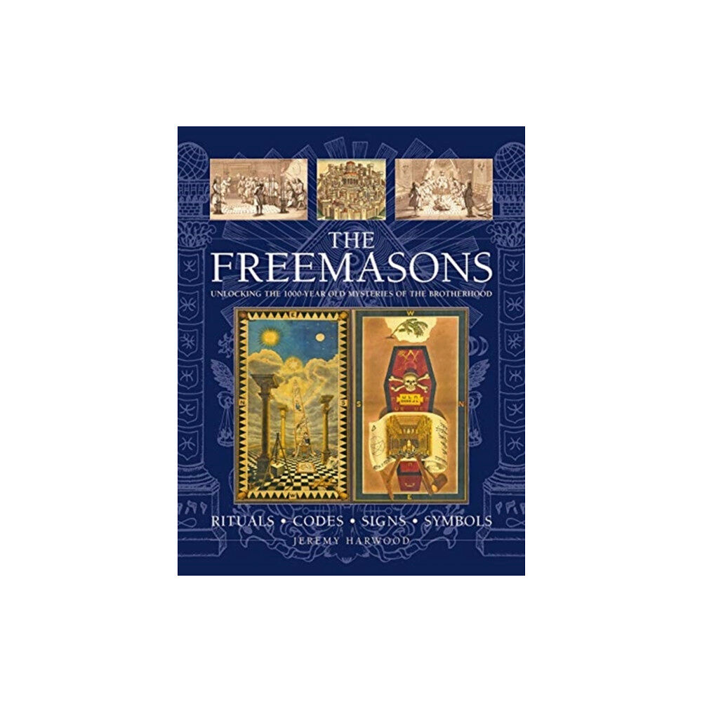 Anness publishing THE FREEMASONS: RITUALS * CODES * SIGNS * SYMBOLS (inbunden, eng)