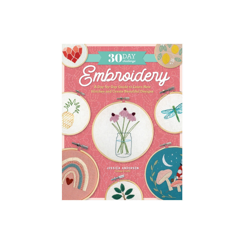 Quarto Publishing Group USA Inc 30 Day Challenge: Embroidery (häftad, eng)