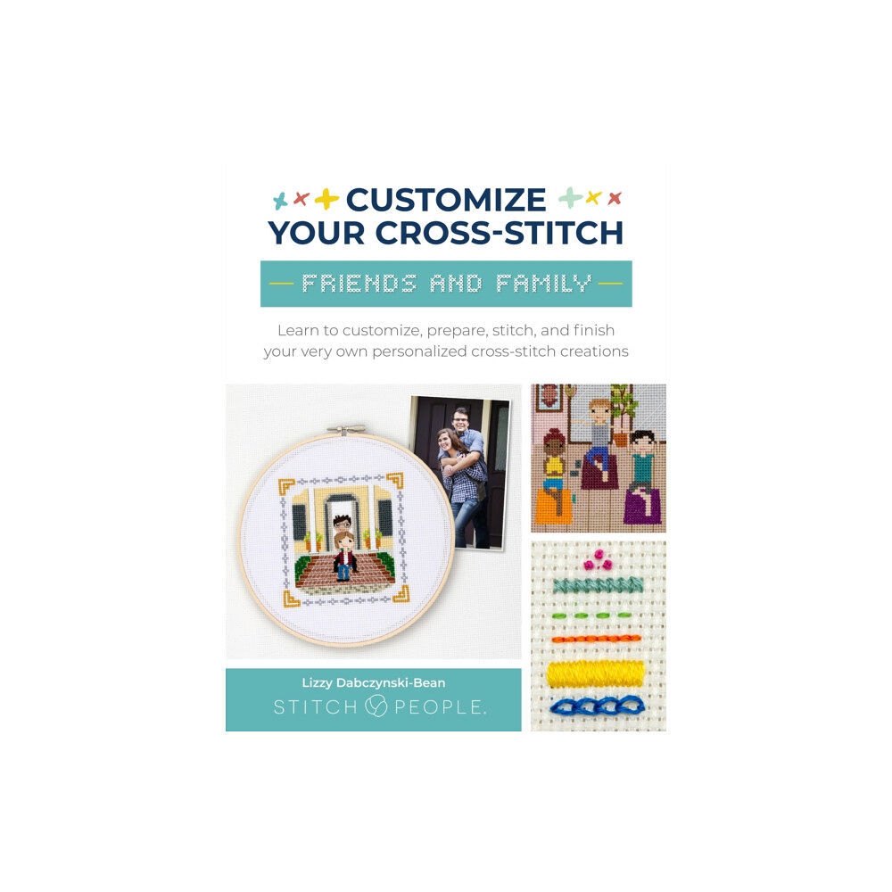 Quarto Publishing Group USA Inc Customize Your Cross-Stitch: Friends and Family (häftad, eng)