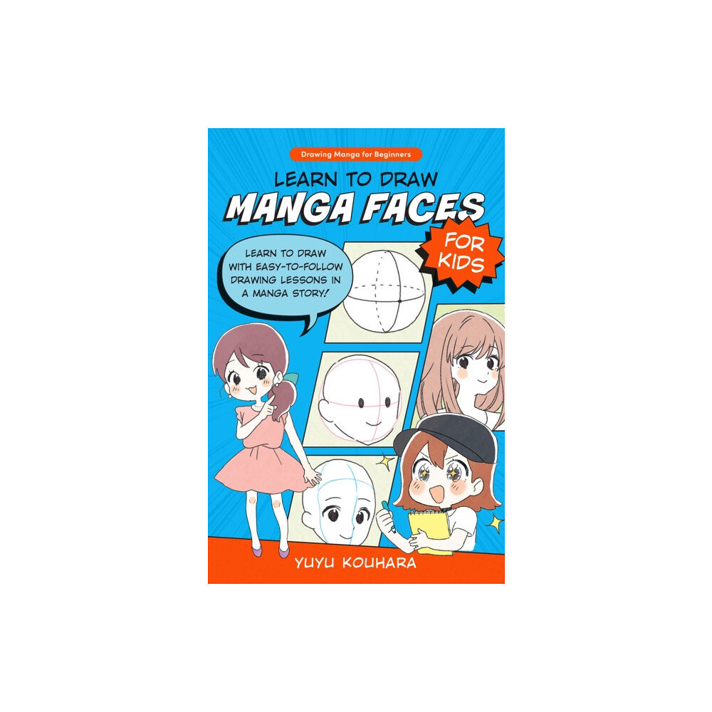 Quarto Publishing Group USA Inc Learn to Draw Manga Faces for Kids (häftad, eng)