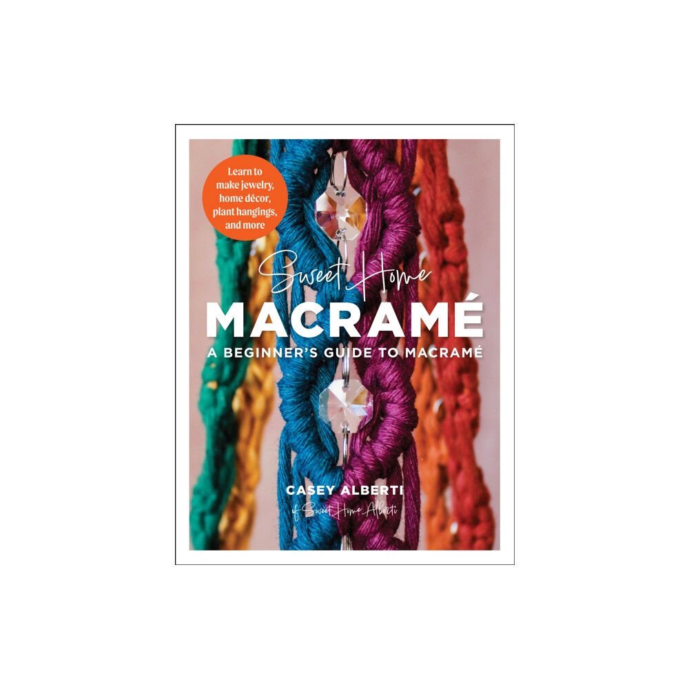 Quarto Publishing Group USA Inc Sweet Home Macrame: A Beginner's Guide to Macrame (häftad, eng)