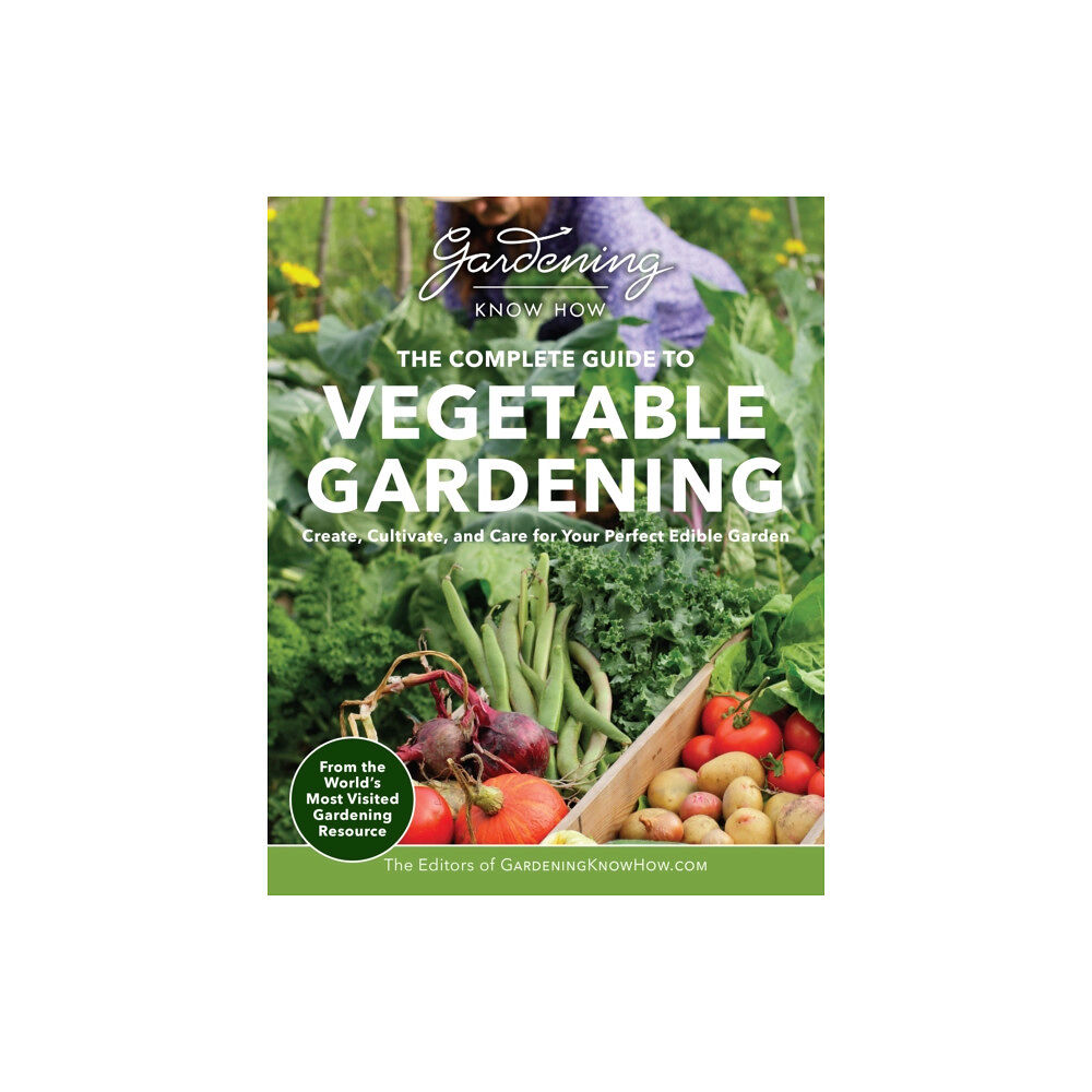 Quarto Publishing Group USA Inc Gardening Know How – The Complete Guide to Vegetable Gardening (häftad, eng)