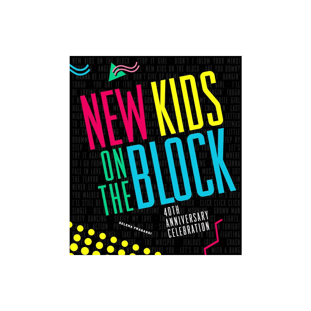 Quarto Publishing Group USA Inc New Kids on the Block 40th Anniversary Celebration (inbunden, eng)