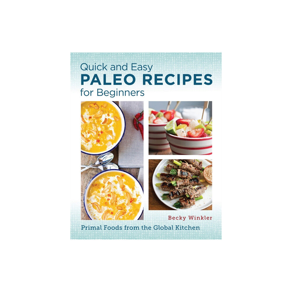 New Shoe Press Quick and Easy Paleo Recipes for Beginners (häftad, eng)