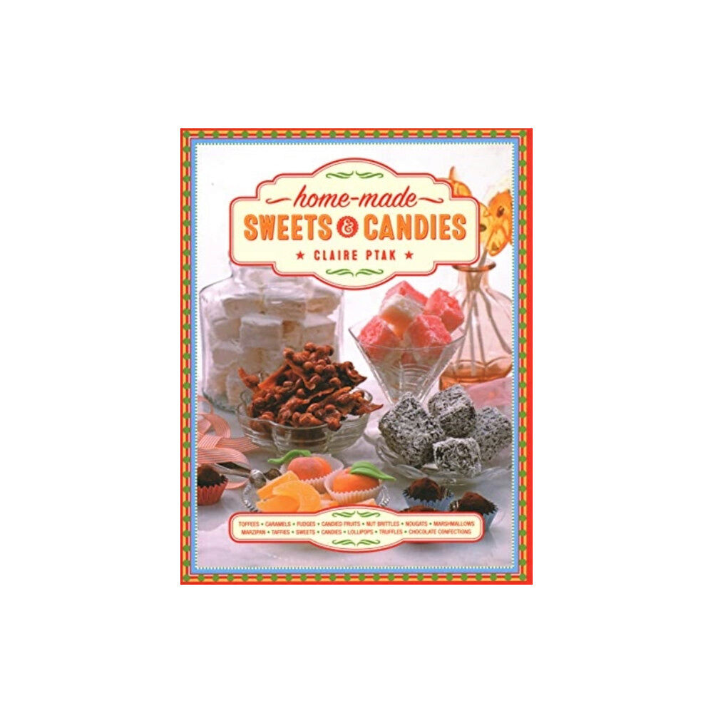 Anness publishing Home-made Sweets & Candies (inbunden, eng)