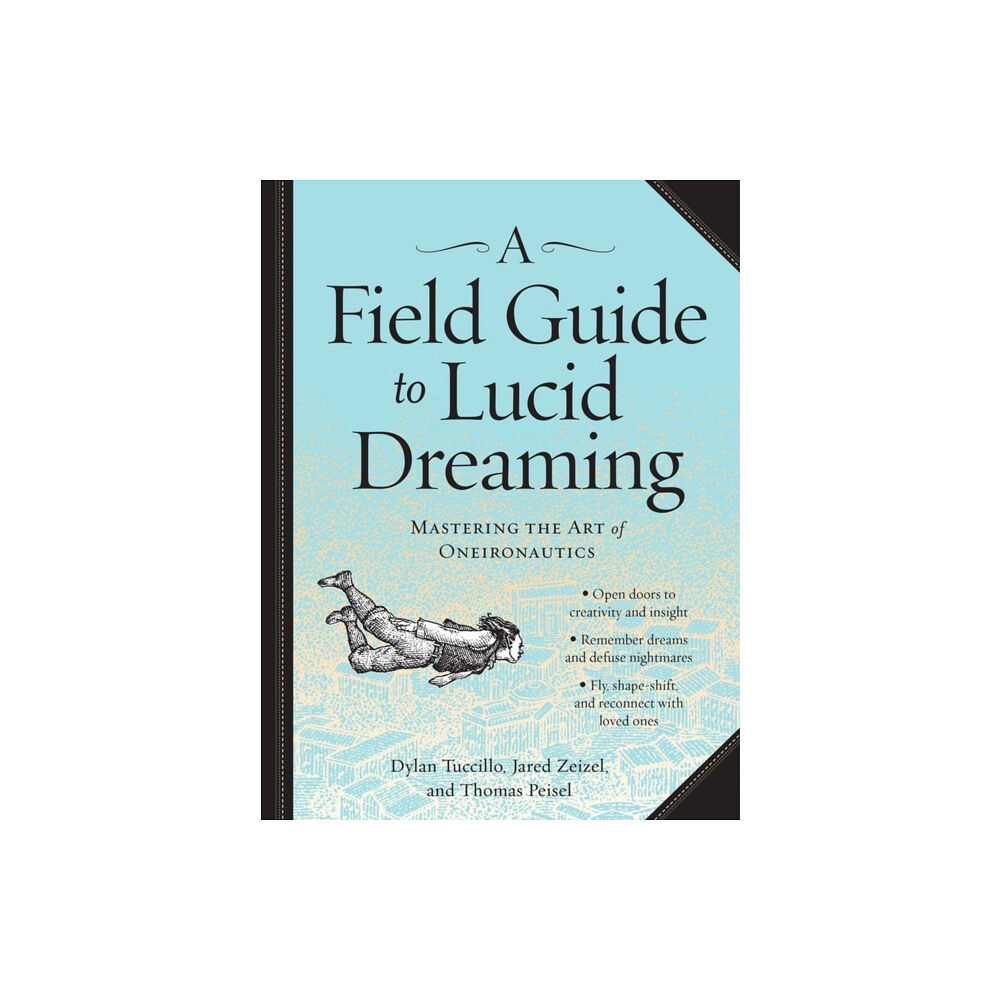 Workman Publishing A Field Guide to Lucid Dreaming (häftad, eng)