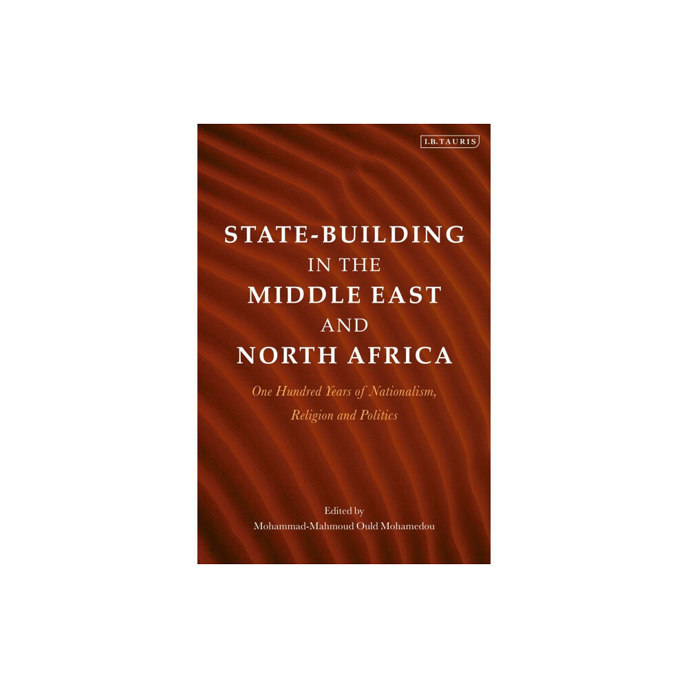 Bloomsbury Publishing PLC State-Building in the Middle East and North Africa (häftad, eng)