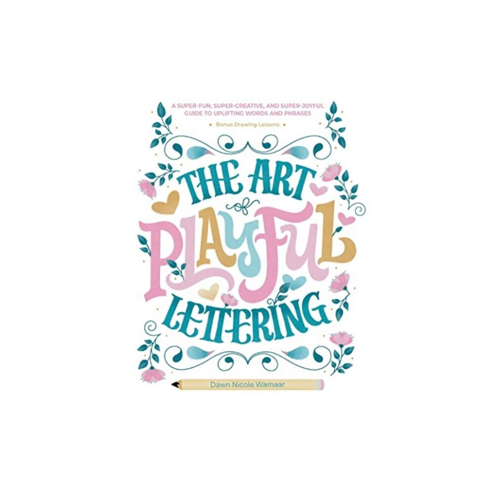 Schiffer Publishing Ltd The Art of Playful Lettering (inbunden, eng)