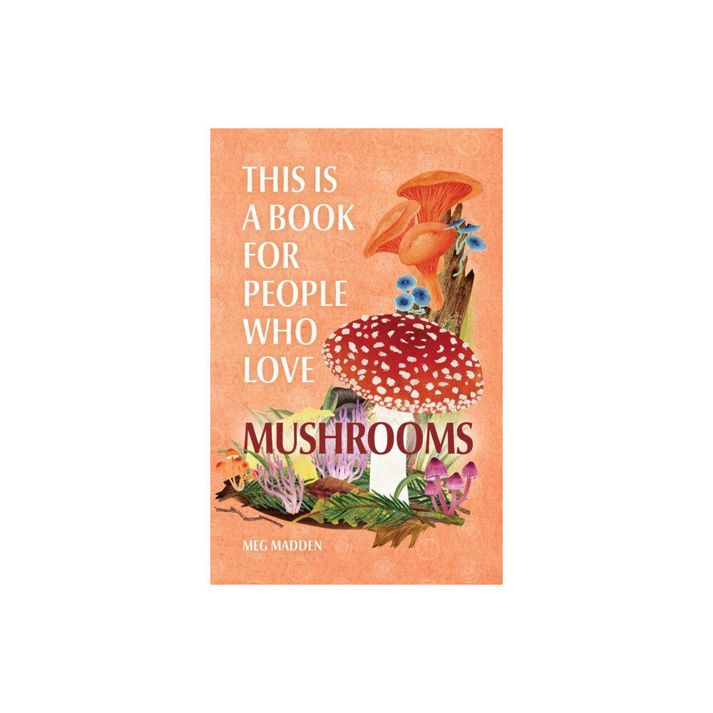 Running Press,U.S. This Is a Book for People Who Love Mushrooms (inbunden, eng)