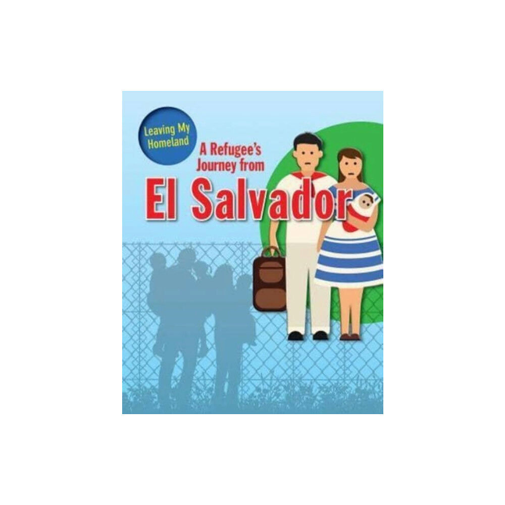 Crabtree Publishing Co,US A Refugee s Journey from El Salvador (häftad, eng)