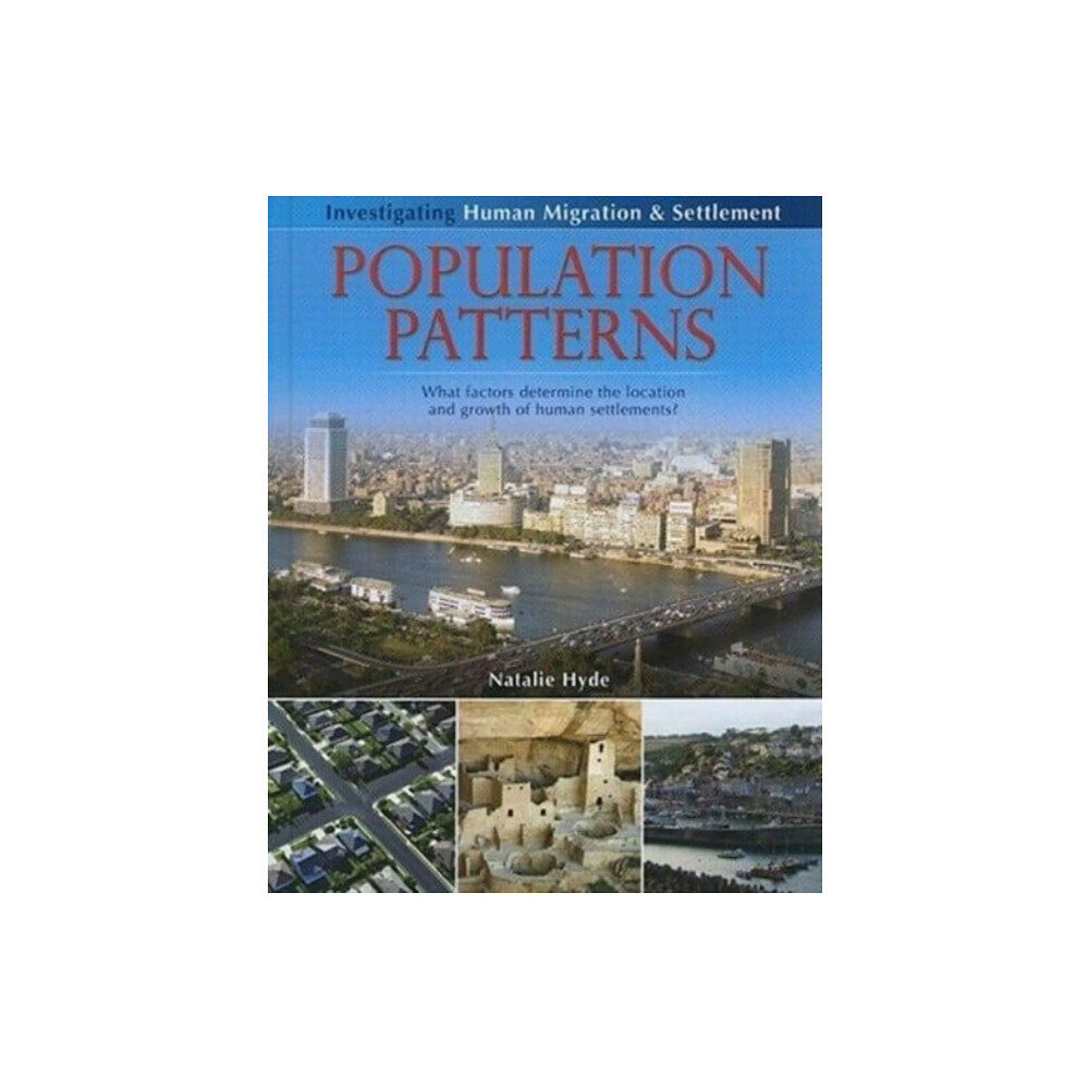 Crabtree Publishing Co,Canada Population Patterns: What Factors Determine the Location and Growth of Human Settlements? (inbunden, eng)