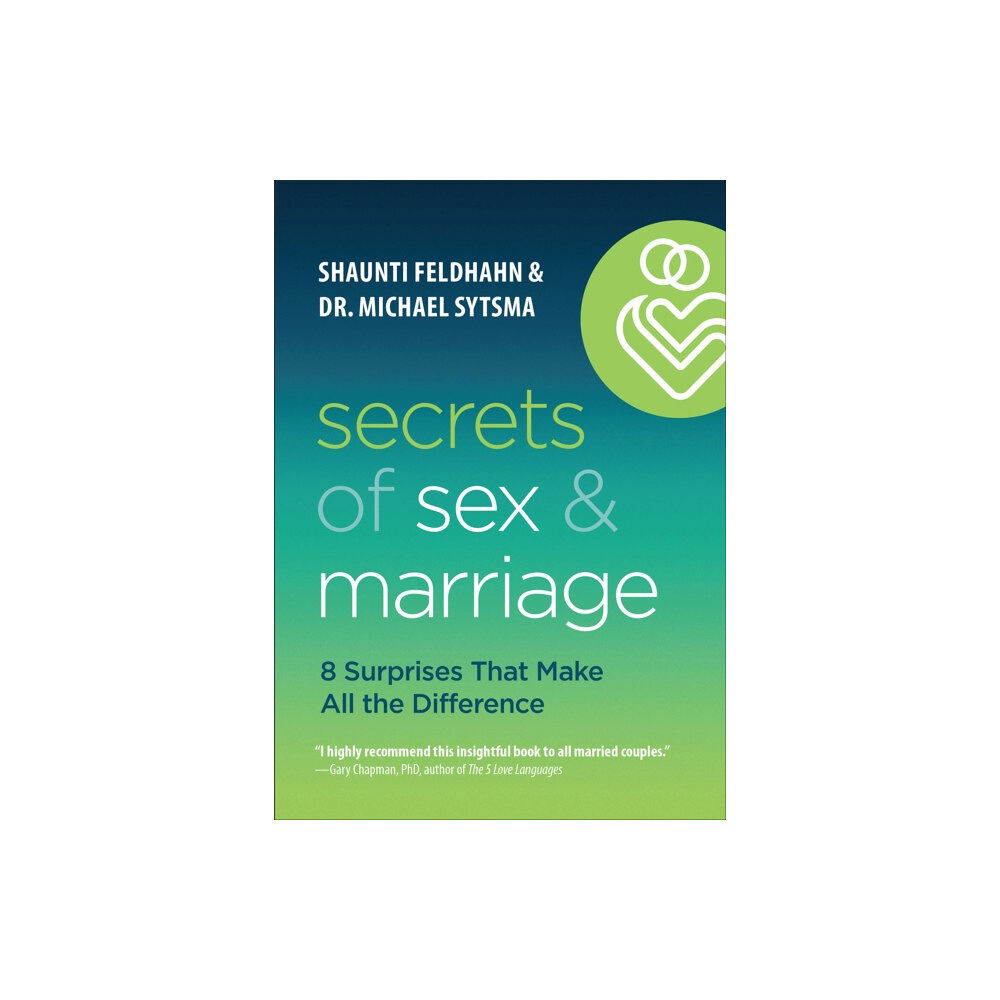 Baker publishing group Secrets of Sex and Marriage – 8 Surprises That Make All the Difference (inbunden, eng)