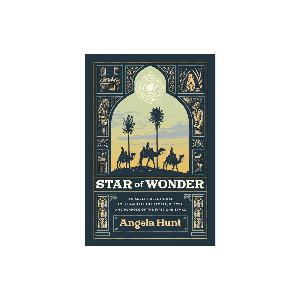 Baker publishing group Star of Wonder – An Advent Devotional to Illuminate the People, Places, and Purpose of the First Christmas (inbunden, en...