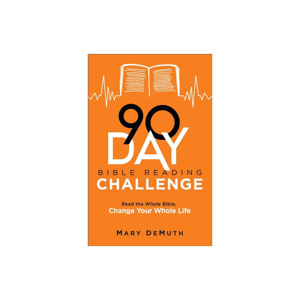 Baker publishing group 90–Day Bible Reading Challenge – Read the Whole Bible, Change Your Whole Life (häftad, eng)