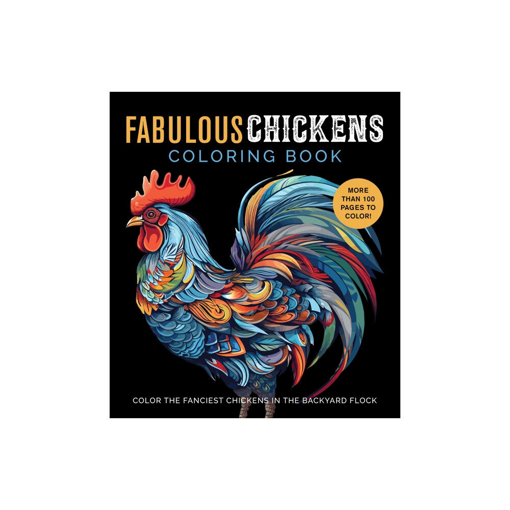 Quarto Publishing Group USA Inc Fabulous Chickens Coloring Book (häftad, eng)