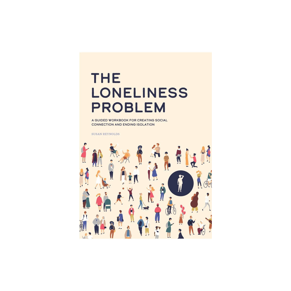 Quarto Publishing Group USA Inc The Loneliness Problem (häftad, eng)