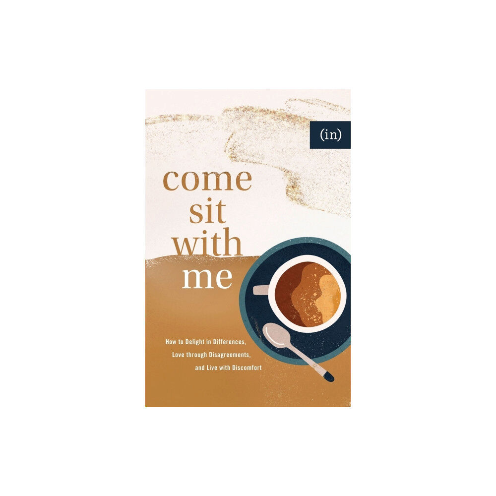 Baker publishing group Come Sit with Me – How to Delight in Differences, Love through Disagreements, and Live with Discomfort (häftad, eng)