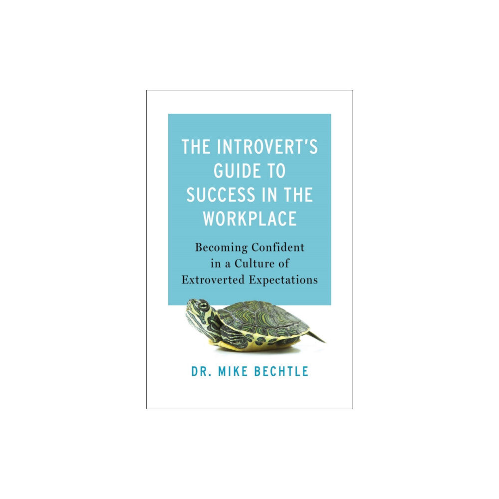 Baker publishing group The Introvert`s Guide to Success in the Workplac – Becoming Confident in a Culture of Extroverted Expectations (häftad,...