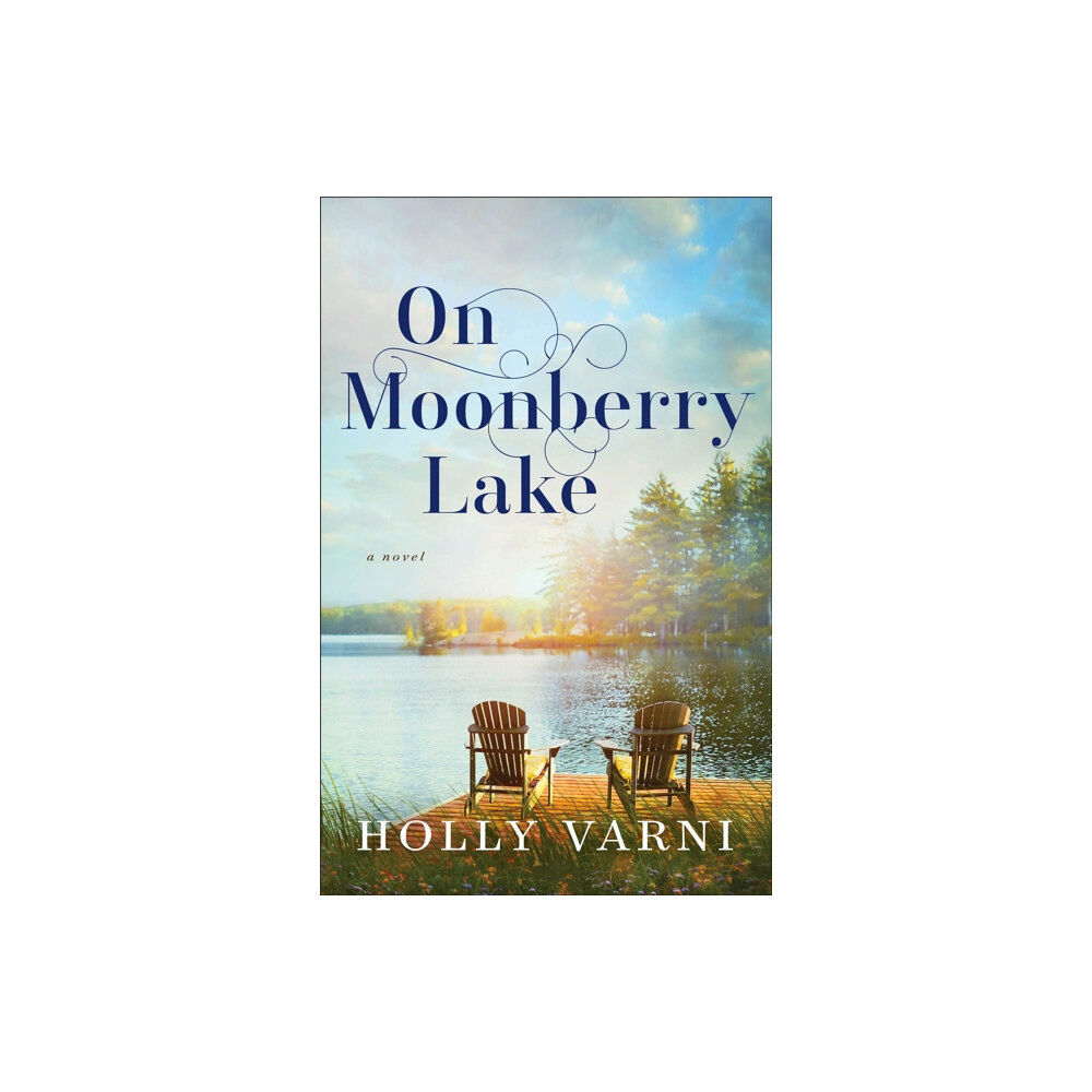 Baker publishing group On Moonberry Lake – A Novel (häftad, eng)