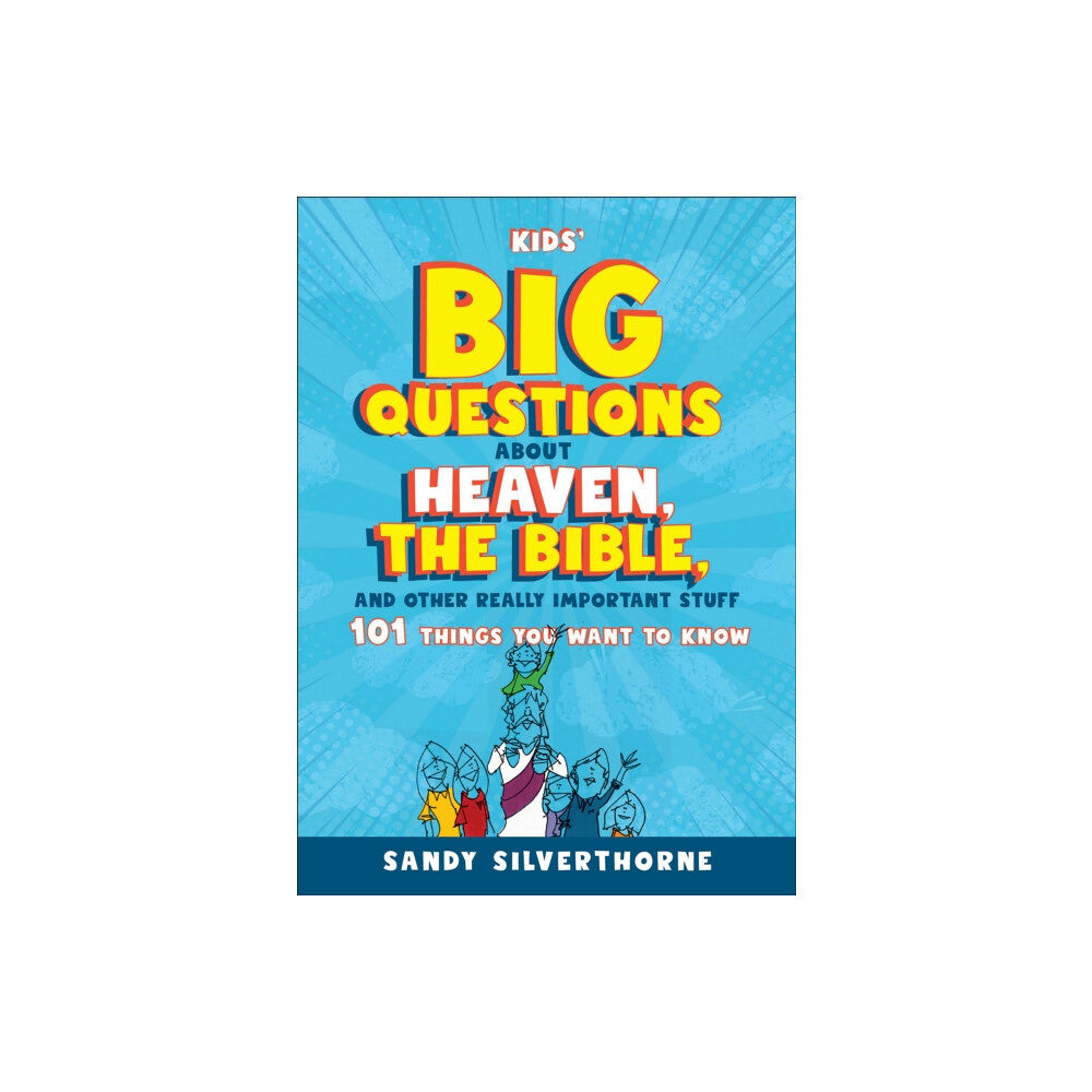 Baker publishing group Kids' Big Questions about Heaven, the Bible, and Other Really Important Stuff (häftad, eng)