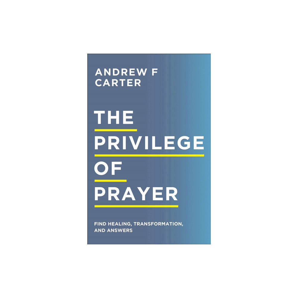 Baker publishing group The Privilege of Prayer – Find Healing, Transformation, and Answers (häftad, eng)