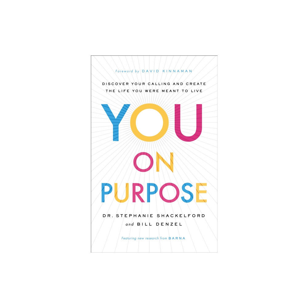 Baker publishing group You on Purpose – Discover Your Calling and Create the Life You Were Meant to Live (inbunden, eng)