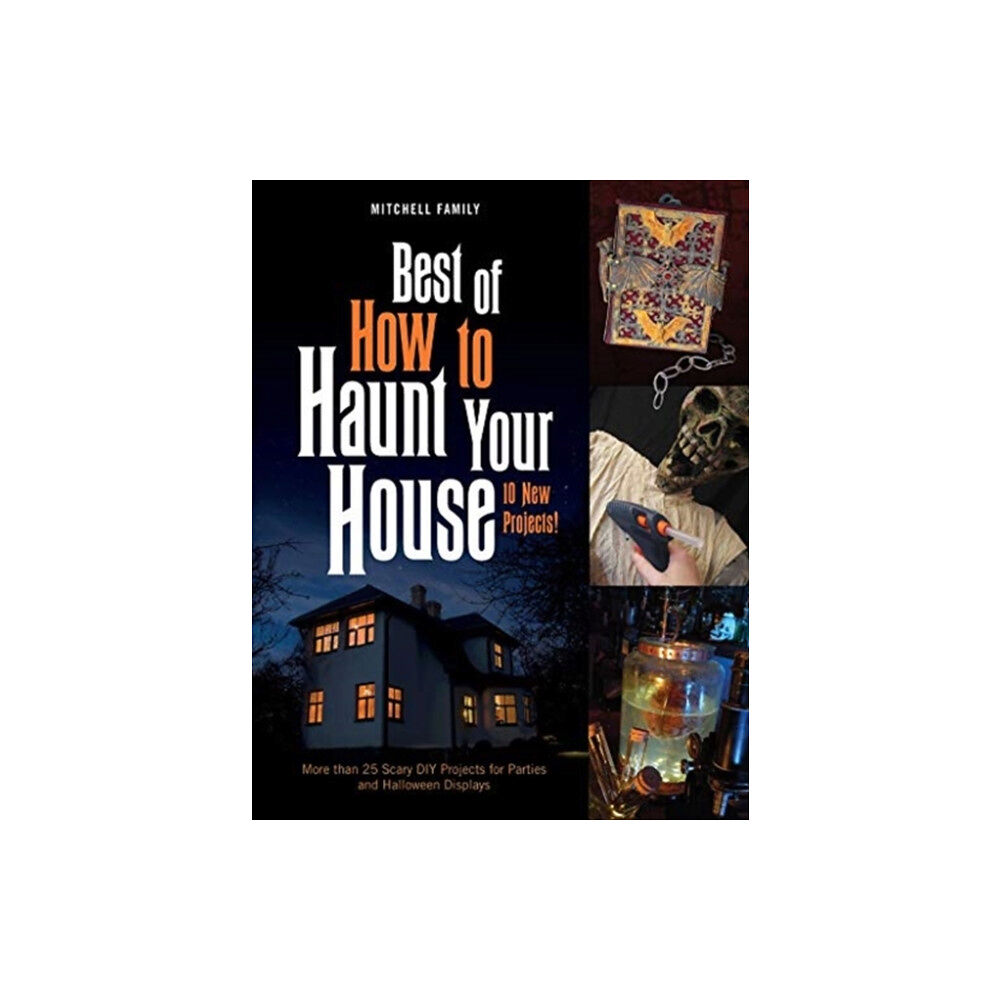 Schiffer Publishing Ltd Best of How to Haunt Your House (inbunden, eng)