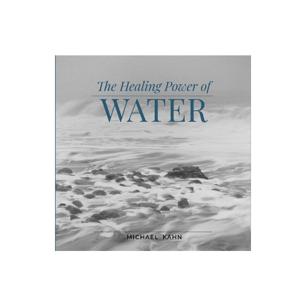 Schiffer Publishing Ltd Healing Power of Water (inbunden, eng)