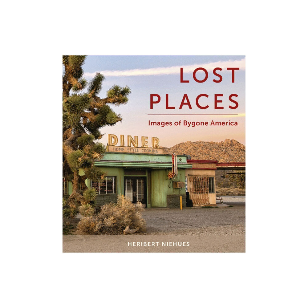 Schiffer Publishing Ltd Lost Places (inbunden, eng)