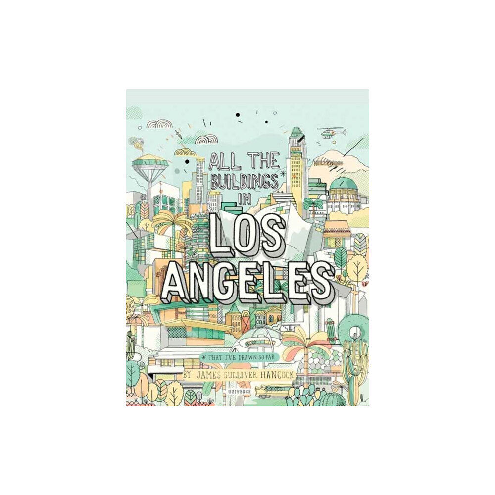 Universe Publishing All The Buildings in Los Angeles (inbunden, eng)