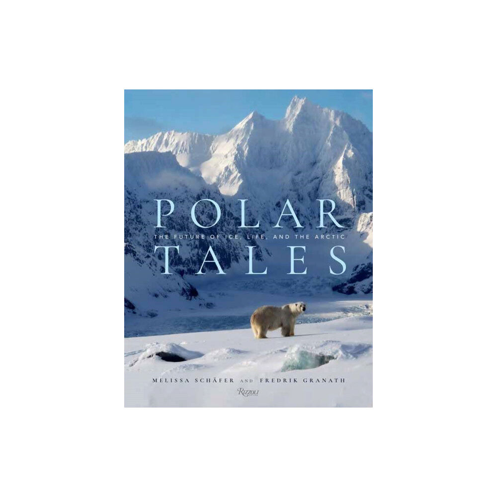 Rizzoli International Publications Polar Tales (inbunden, eng)