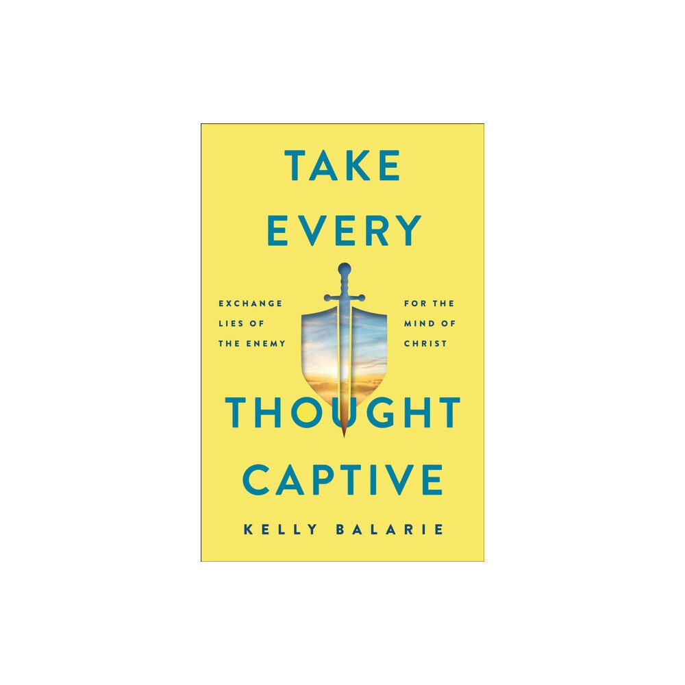 Baker publishing group Take Every Thought Captive – Exchange Lies of the Enemy for the Mind of Christ (häftad, eng)